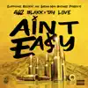 462 Blakk & TAY LOVE - Ain't Easy - Single