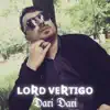 Lord Vertigo - Dari Dari - Single