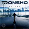 Phanatic & Tronsho - Silent - Single