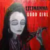 Lilinanna - Good Girl - Single