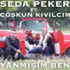 Seda Peker - Yanmışım Ben (feat. Çoşkun Kıvılcım) - Single