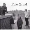 Fine Grind - Fine Grind