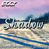 Eggy - Shadow - Single