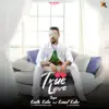 Kanth Kaler - True Love (feat. Kamal Kaler) - Single