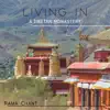 Rama Chant - Living in a Tibetan Monastery: Buddhist Prayers & Chants with Ambient Tibetan Nature