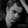 Linus Bruhn - Pink Glasses - Single