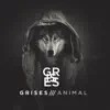 Grises - Animal