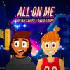 Julian Xavier & David Lopez - All On Me - Single