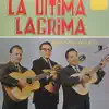 Trio Los Condes - La Última Lágrima