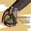 Abdallah Harati, Mestre Negoativo & Jana Crivelli - Babacundê (feat. João Poeta & Mara Leone) - Single