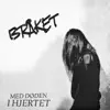 Bråket - Med Døden I Hjertet - Single