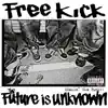 Free Kick - The Future Is Unknown