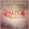 Bedtime Stories Unit - Good Night Fairy Tale – Peaceful Night for Baby, Nature Sounds, Stop Crying, Lullaby Songs, Serenity