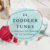 Soothing G. Oakes - 22 Toddler Tunes - Lullabies for Babies to Go to Sleep