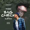 Thon - Bag Check (feat. Slim 400) - Single