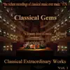 Various Artists - Classical Gems - Classical Extraordinary Works, Vol. 1