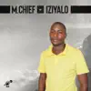 M. Chief - Iziyalo - Single