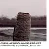 Fossil Aerosol Mining Project - Environmental Adjustments, March 1997