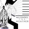 We Control the Weather - The Magic - Single