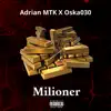 Adrian Mtk & Oska030 - Milioner - Single