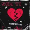 SinKroníA - Sin Ti (feat. Mike Decentes) - Single