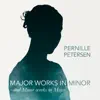 Pernille Petersen - Major Works in Minor - And Minor Works in Major