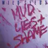 Wild Seeds - Mud, Lies and Shame