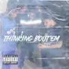 HunchoReik - Thinking Bout Em (feat. Gsobryxe) - Single