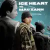 Wolf C - ICE HEART VÀ MÀU XANH - Single