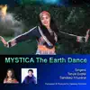 Tanya Gupta & Sandeep Khurana - Mystica the Earth Dance - Single