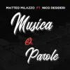 Matteo Milazzo - Musica e parole (feat. Nico Desideri) - Single