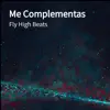 Fly High Beats - Me Complementas - Single