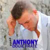 Anthony - Dduie frate - Single