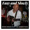 Menno Bruin - Easy and Slowly (feat. The Generations) - Single