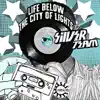 Silver Team - Life Below the City of Lights - Single