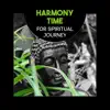 Various Artists - Harmony Time for Spiritual Journey – Find Life Purpose, Stress Management, Deep Progressive Relaxation, Calmness & Serenity, Meditation Mindfulness