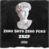 ZSZF - Zero Shts Zero Fcks - Single