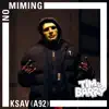 A9Ksav, A92 & Tim & Barry - Ksav - No Miming - Single