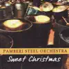 Pamberi Steel Orchestra - Sweet Christmas