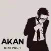 Akan - AKAN Mini Vol. 1 - EP