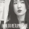 Lois Lau - How to Return Home - Single