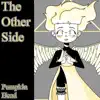 Pumpkin Head - The Other Side - EP