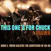 Doug E. Fresh - This One's For Chuck Brown: Doug E. Fresh Salutes the Godfather of Go-Go (Live)