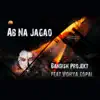 Bandish Projekt - Ab Na Jagao (feat. Vidhya Gopal) - Single