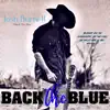 Josh Burnett - I Back the Blue (Radio) - Single