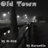 Dj Karantin & Dj M-RID - Old Town - Single