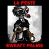 Sweaty Palms - La Peste - Single