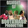 G-Smoke - Gsmoke of Bootamack Productions - EP