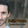 Selim Tarım - Karsiya Çifte Çamlar - Single