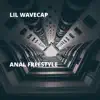 Lil Wavecap - Anal Freestyle - Single